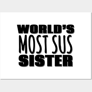 World's Most Sus Sister Posters and Art